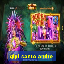 glpi santo andre